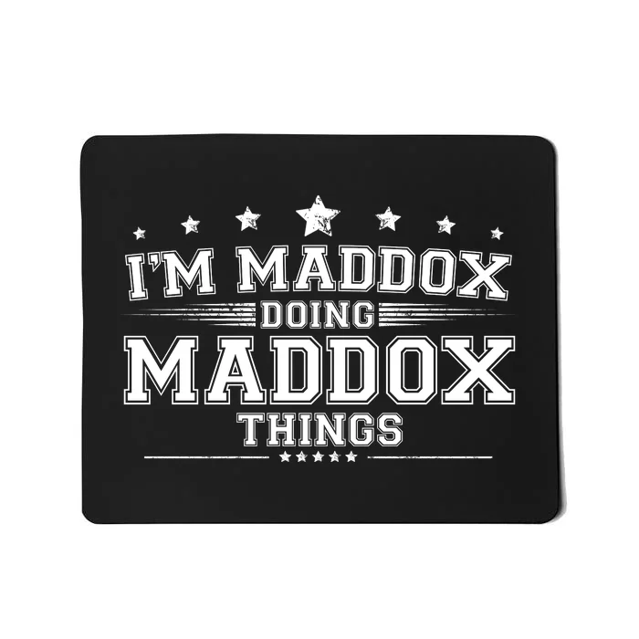 Im Maddox Doing Maddox Things Mousepad