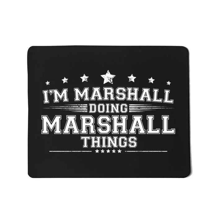 Im Marshall Doing Marshall Things Mousepad