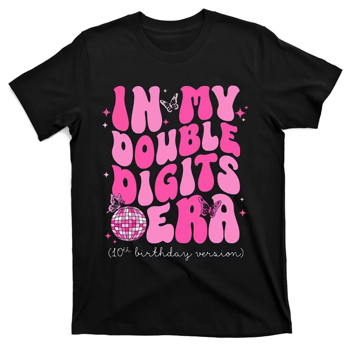 In My Double Digits Era 10th Birthday Version T-Shirt