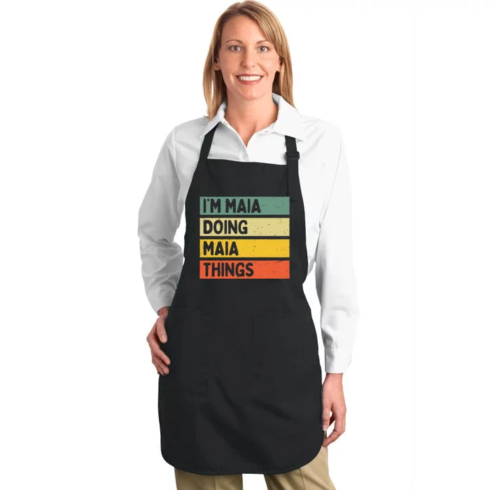 IM Maia Doing Maia Things Funny Personalized Quote Full-Length Apron With Pocket