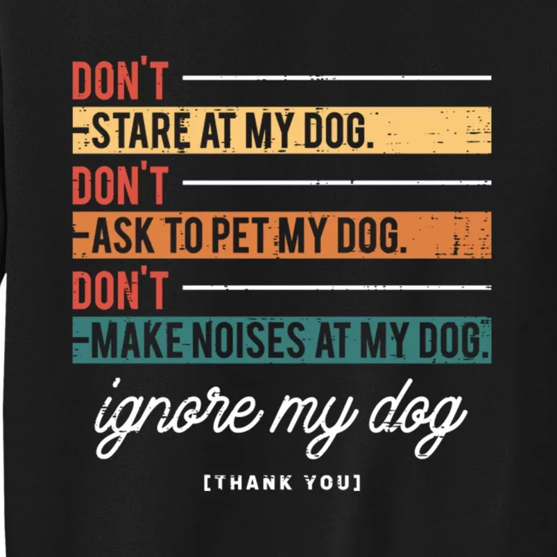 Ignore My Dog Trainer Service Dog Training Funny Saying Sweatshirt