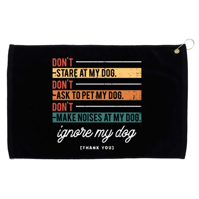 Ignore My Dog Trainer Service Dog Training Funny Saying Grommeted Golf Towel