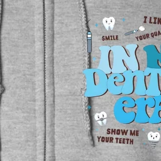 In My Dentist Era Dental Teeth Full Zip Hoodie