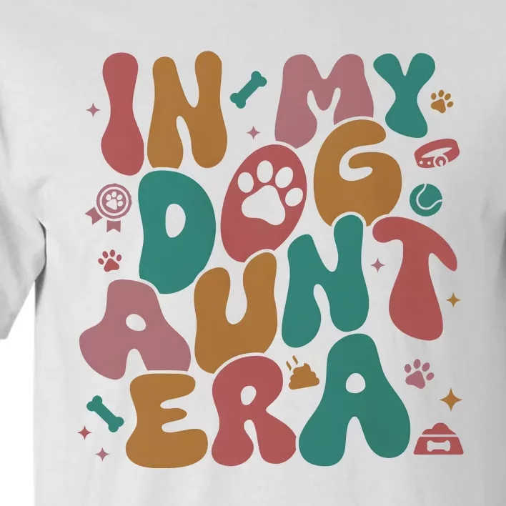 In My Dog Aunt Era Pet Family Matching Tall T-Shirt