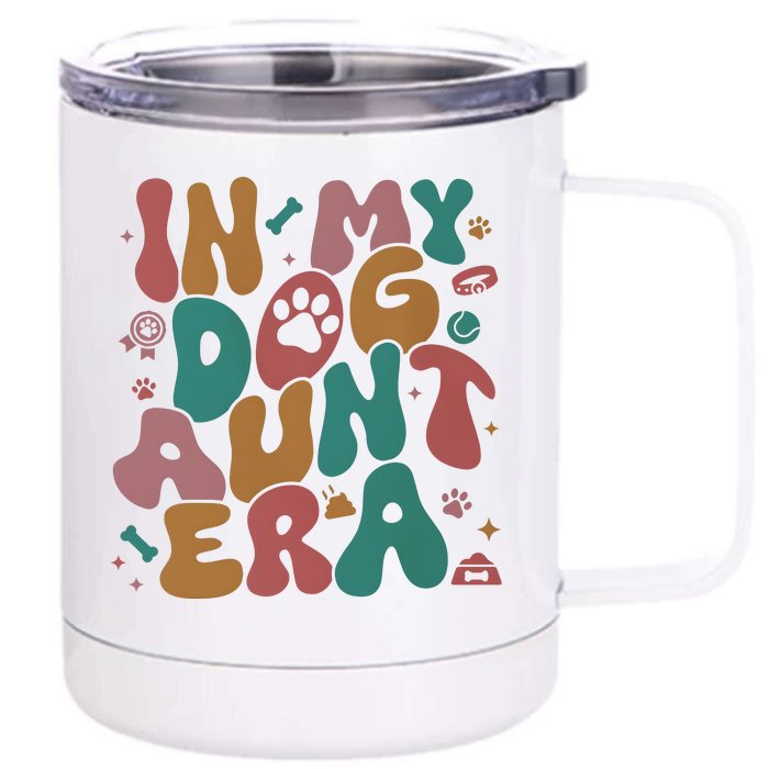 In My Dog Aunt Era Pet Family Matching Front & Back 12oz Stainless Steel Tumbler Cup