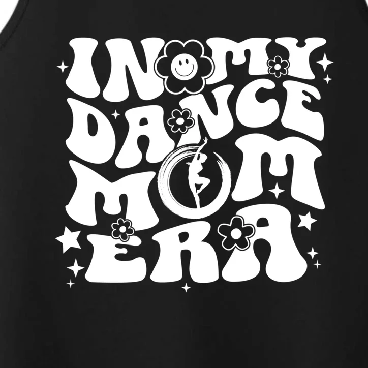 In My Dance Mom Era Groovy Funny Gift Performance Tank