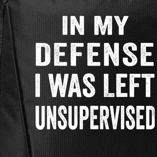 In my defense I was left unsupervised Cool Funny tee City Backpack