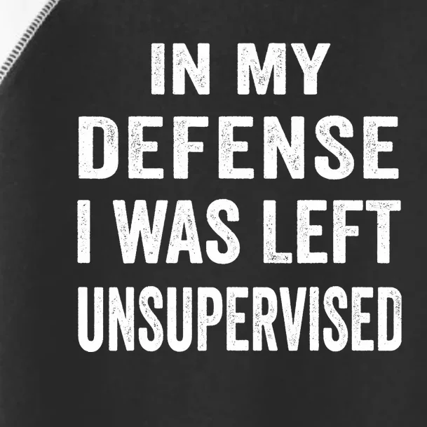 In my defense I was left unsupervised Cool Funny tee Toddler Fine Jersey T-Shirt