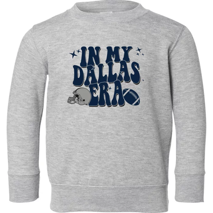 In My Dallas Era Vintage Dallas Football Toddler Sweatshirt