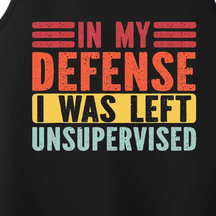 In My Defense I Was Left Unsupervised Performance Tank