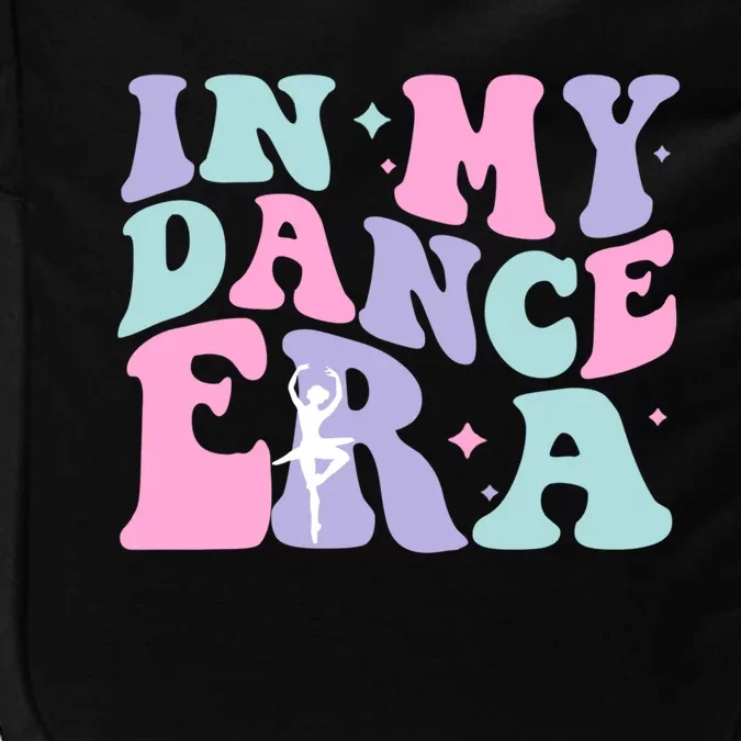 In My Dance Era For Ballet Dancer Groovy Retro Gift Impact Tech Backpack