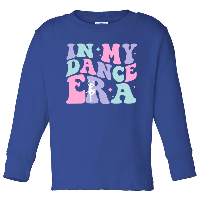 In My Dance Era For Ballet Dancer Groovy Retro Gift Toddler Long Sleeve Shirt