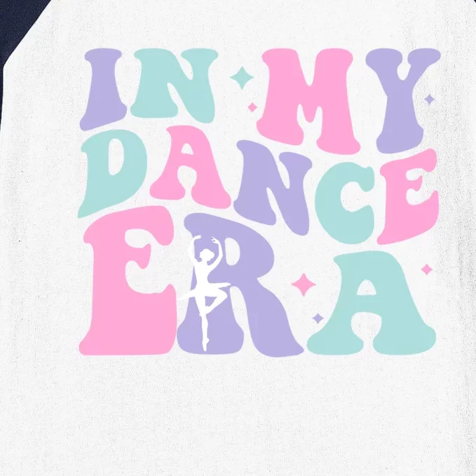 In My Dance Era For Ballet Dancer Groovy Retro Gift Baseball Sleeve Shirt