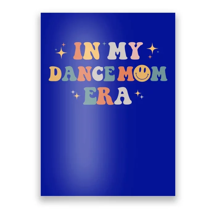 In My Dance Mom Era Groovy Vintage Dance Lover Cute Gift Poster