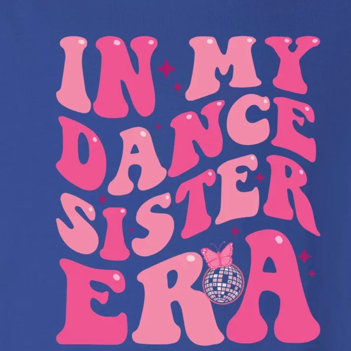 In My Dance Sister Era Trendy Funny Sports Dancer Teacher Gift Toddler Long Sleeve Shirt