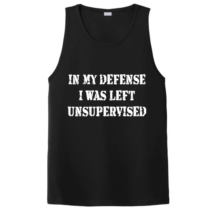 In My Defense I Was Left Unsupervised Performance Tank