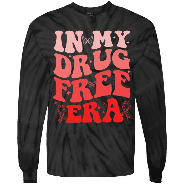 In My Drugs Free Era Funny Red Ribbon Week Awareness Tie-Dye Long Sleeve Shirt