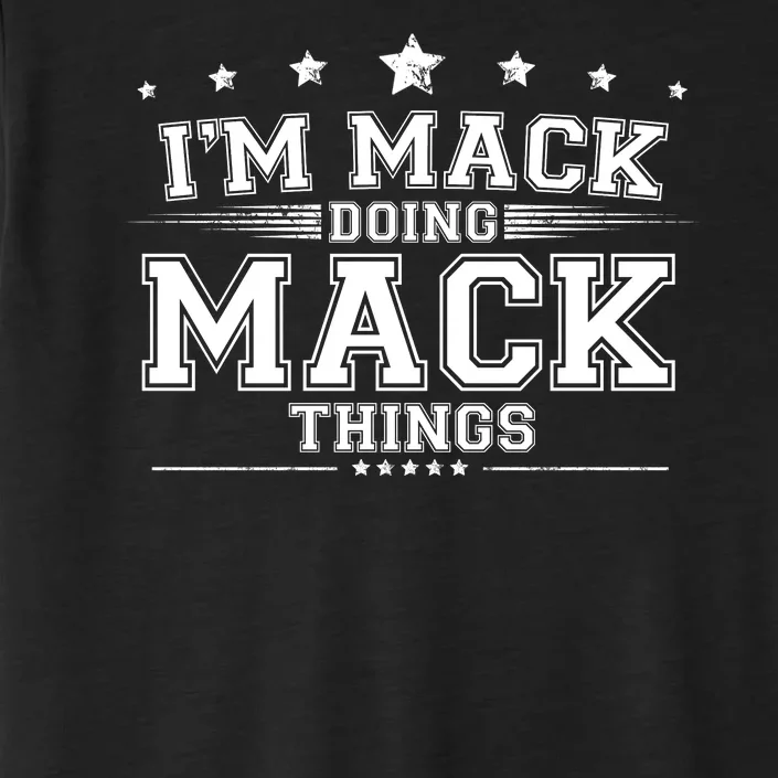 Im Mack Doing Mack Things ChromaSoft Performance T-Shirt