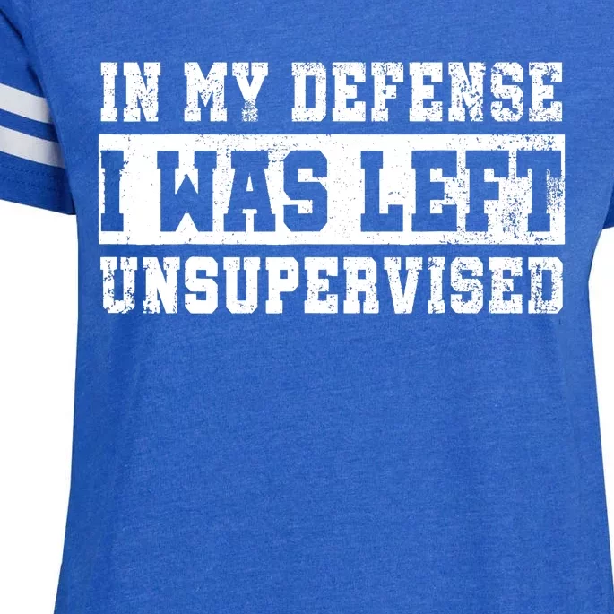 In My Defense I Was Left Unsupervised Enza Ladies Jersey Football T-Shirt