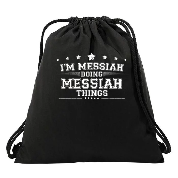 Im Messiah Doing Messiah Things Drawstring Bag