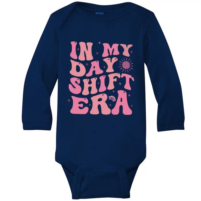 In My Day Shift Era Baby Long Sleeve Bodysuit