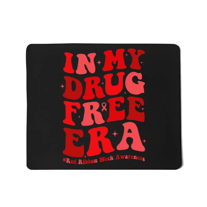 In My Drugs Free Era Funny Red Ribbon Week Awareness Mousepad