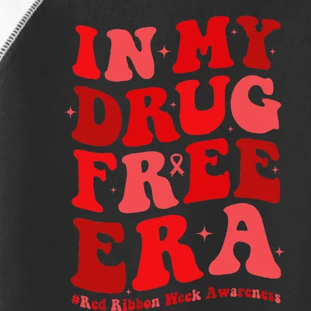 In My Drugs Free Era Funny Red Ribbon Week Awareness Toddler Fine Jersey T-Shirt