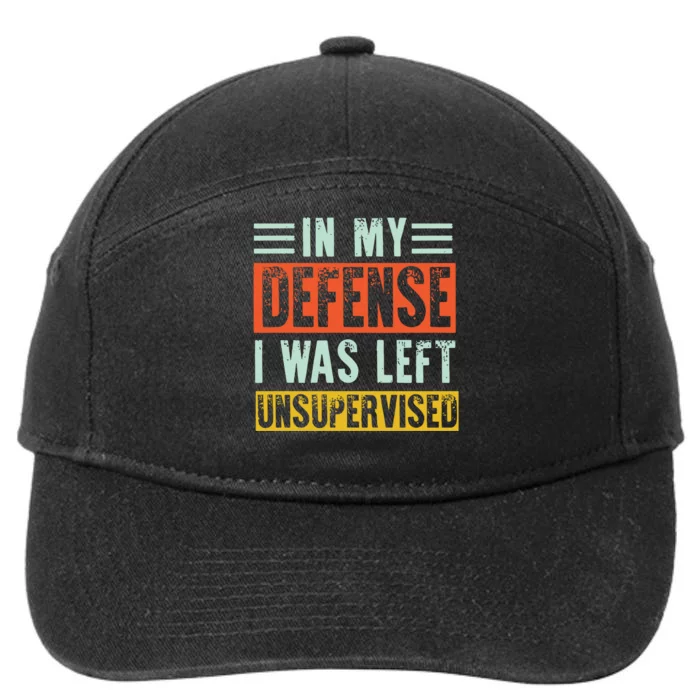 In My Defense I Was Left Unsupervised 7-Panel Snapback Hat