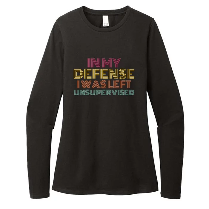 In My Defense I Was Left Unsupervised Womens CVC Long Sleeve Shirt