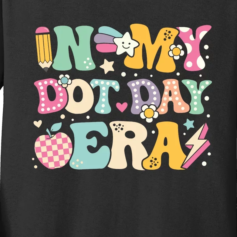 In My Dot Day Era Funny Happy Dot Day 2024 Kids Long Sleeve Shirt