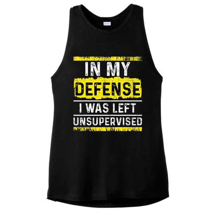 In My Defense I Was Left Unsupervised Ladies Tri-Blend Wicking Tank