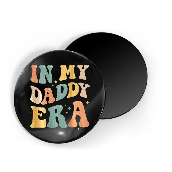 In My Daddy Era Lover Groovy Retro Papa Fathers Day On Back Magnet