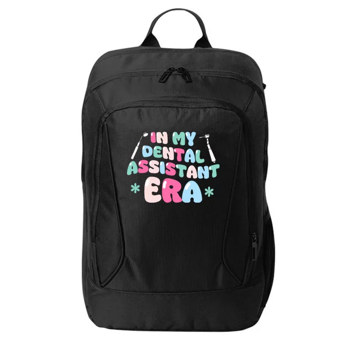 In My Dental Assistant Era Dental Student Dentist City Backpack