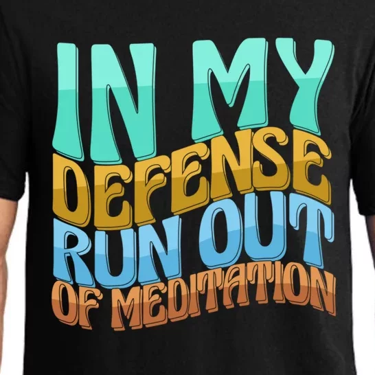 In My Defense Run Out Of Meditation Funny Love Gift Pajama Set