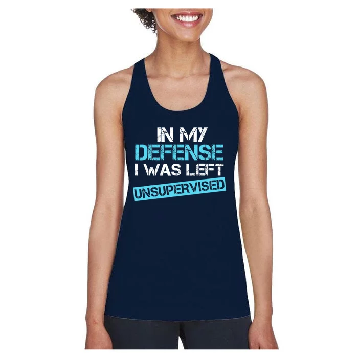 In My Defense I Was Left Unsupervised Funny Vintage Women's Racerback Tank