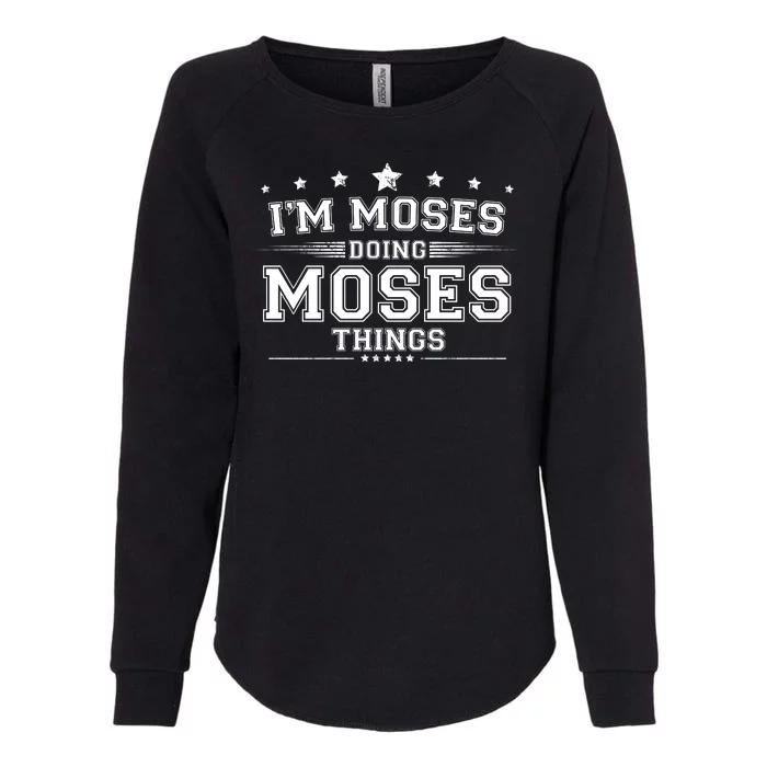 Im Moses Doing Moses Things Womens California Wash Sweatshirt