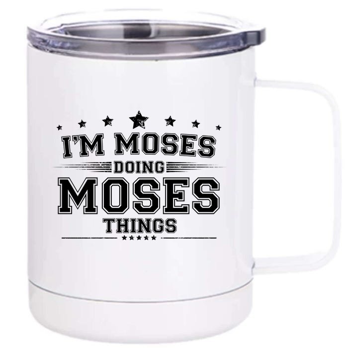 Im Moses Doing Moses Things Front & Back 12oz Stainless Steel Tumbler Cup