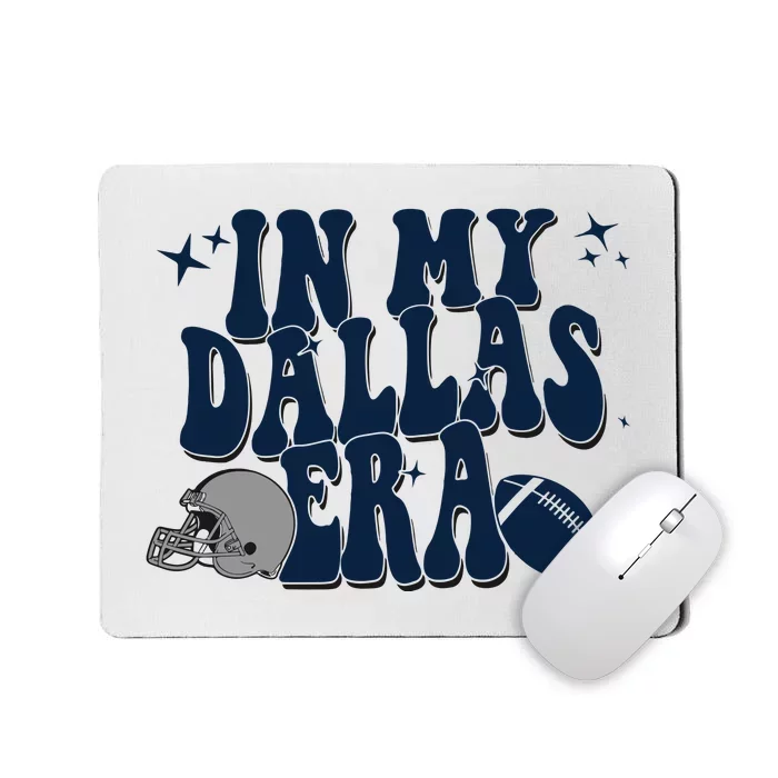 In My Dallas Era Dallas Football Mousepad