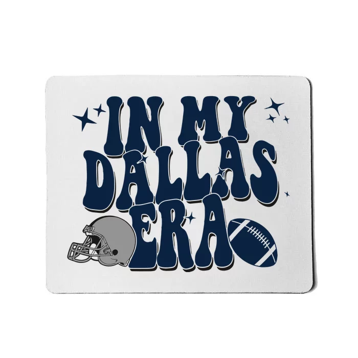 In My Dallas Era Dallas Football Mousepad