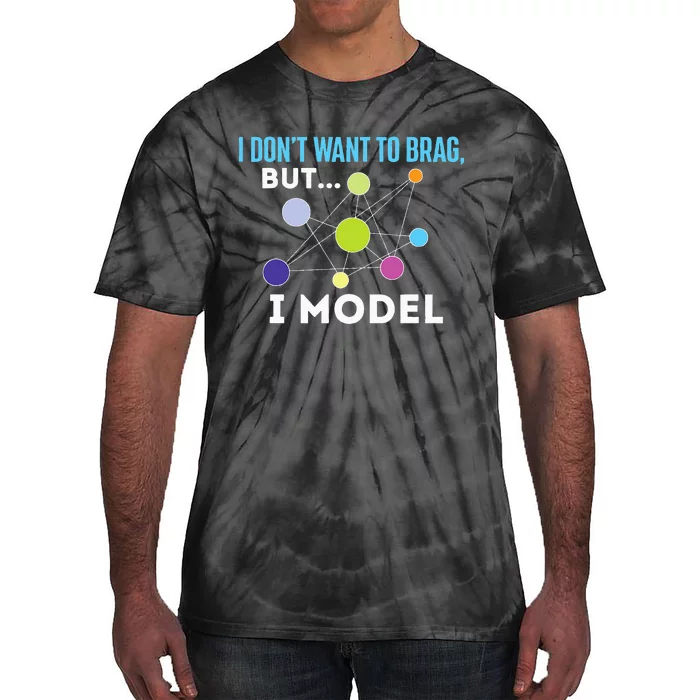 I Model Data Science Statistics Data Analyst Data Modeling Tie-Dye T-Shirt