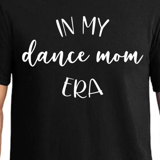 In My Dance Mom Era Script Cute Gift Pajama Set