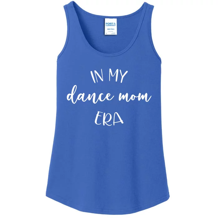 In My Dance Mom Era Script Cute Gift Ladies Essential Tank