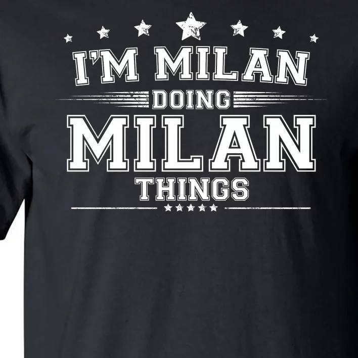 Im Milan Doing Milan Things Tall T-Shirt