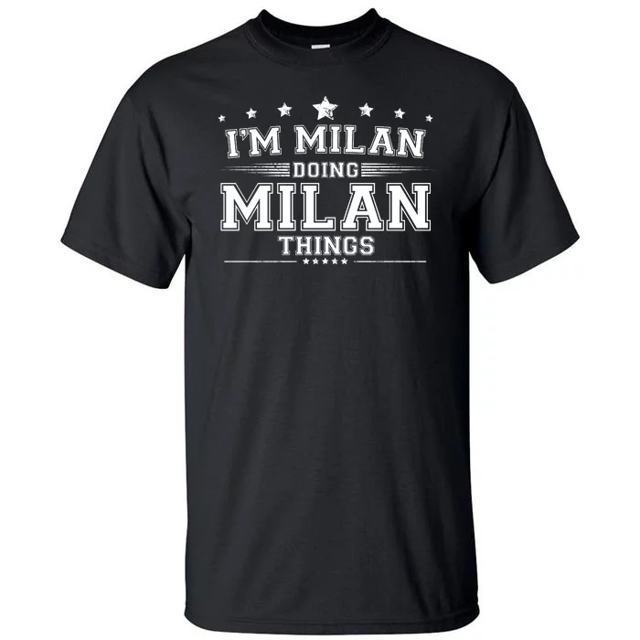 Im Milan Doing Milan Things Tall T-Shirt