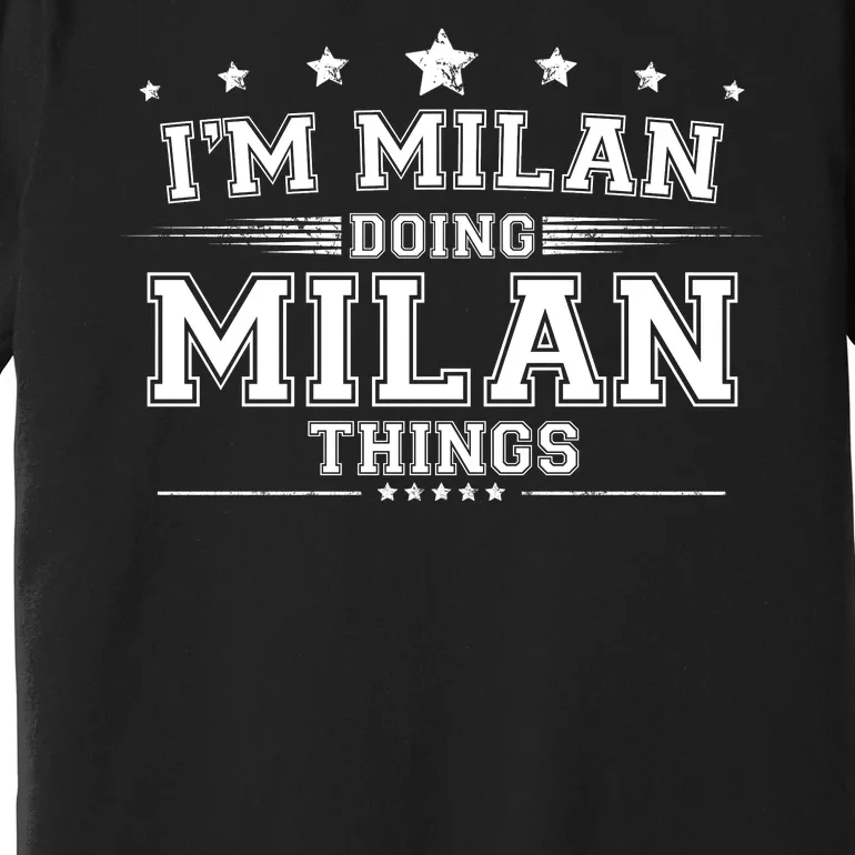 Im Milan Doing Milan Things Premium T-Shirt