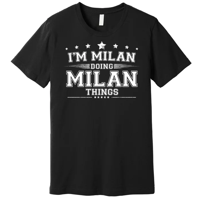 Im Milan Doing Milan Things Premium T-Shirt