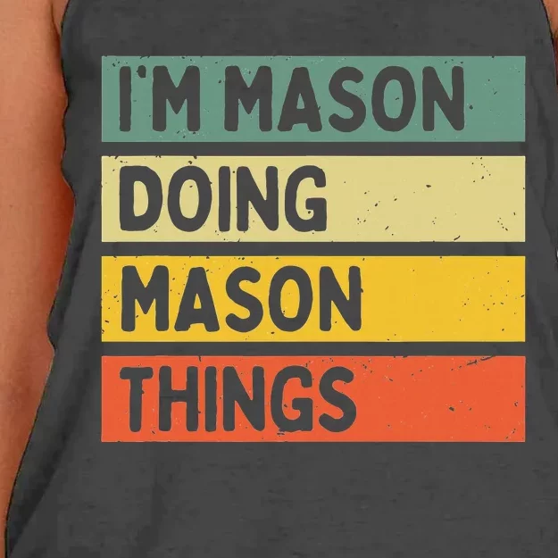 IM Mason Doing Mason Things Funny Personalized Quote Women's Knotted Racerback Tank