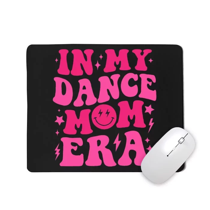 In My Dance Mom Era Groovy Sports Dance Mom Sweat Mousepad