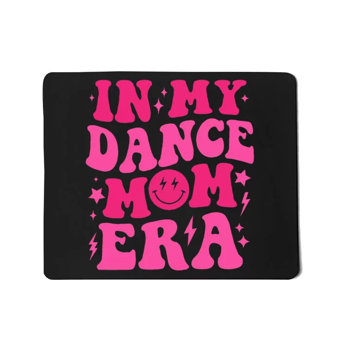 In My Dance Mom Era Groovy Sports Dance Mom Sweat Mousepad