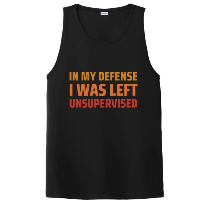 In My Defense I Was Left Unsupervised Performance Tank